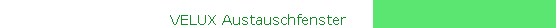 VELUX Austauschfenster